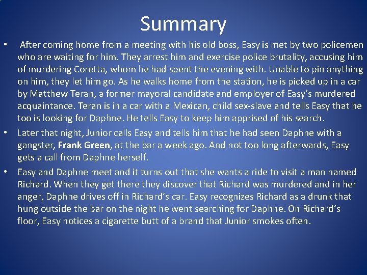 Summary After coming home from a meeting with his old boss, Easy is met Summary After coming home from a meeting with his old boss, Easy is met