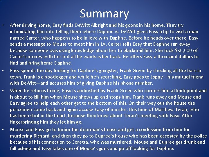 Summary • • After driving home, Easy finds De. Witt Albright and his goons Summary • • After driving home, Easy finds De. Witt Albright and his goons