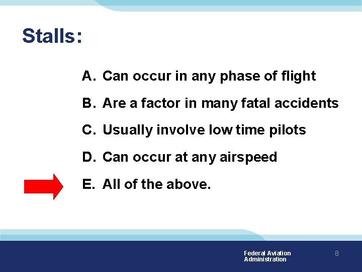 Stalls: A. Can occur in any phase of flight B. Are a factor in