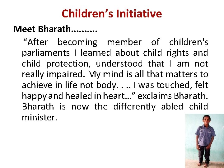 Children’s Initiative Meet Bharath. . “After becoming member of children's parliaments I learned about