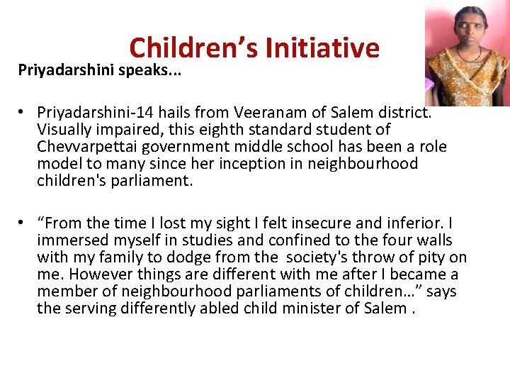 Children’s Initiative Priyadarshini speaks. . . • Priyadarshini-14 hails from Veeranam of Salem district.