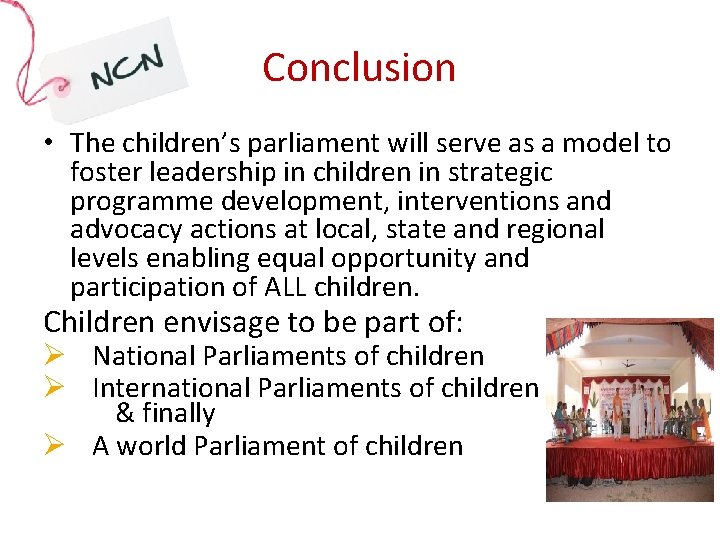 Conclusion • The children’s parliament will serve as a model to foster leadership in