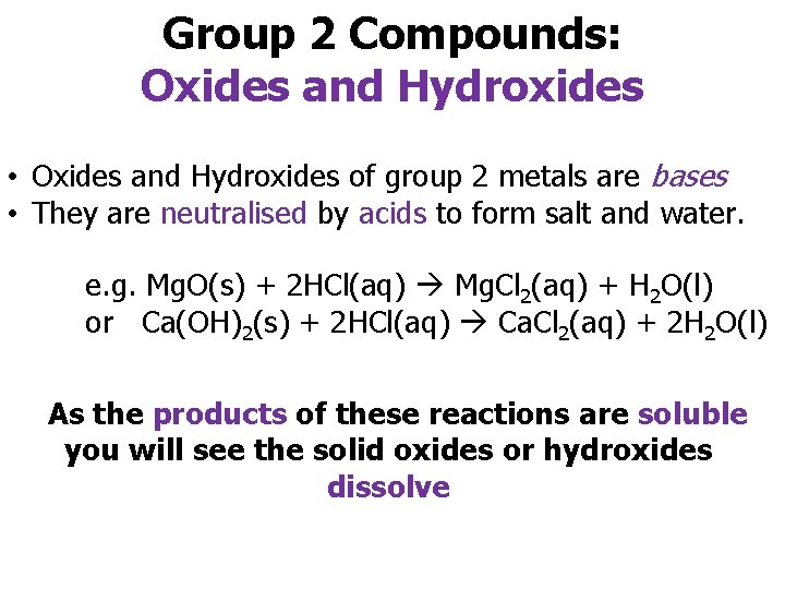 Group 2 Compounds: Oxides and Hydroxides • Oxides and Hydroxides of group 2 metals