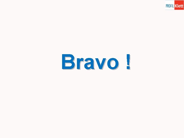 Bravo ! 