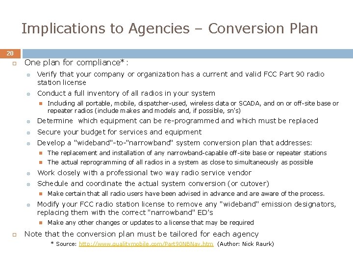 Implications to Agencies – Conversion Plan 20 One plan for compliance*: Verify that your