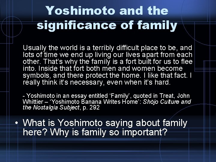 Yoshimoto and the significance of family Usually the world is a terribly difficult place