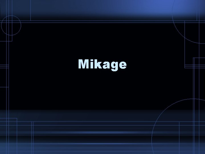 Mikage 