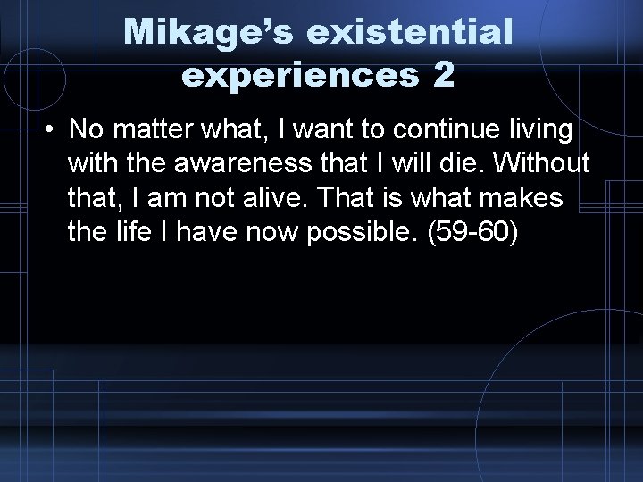 Mikage’s existential experiences 2 • No matter what, I want to continue living with