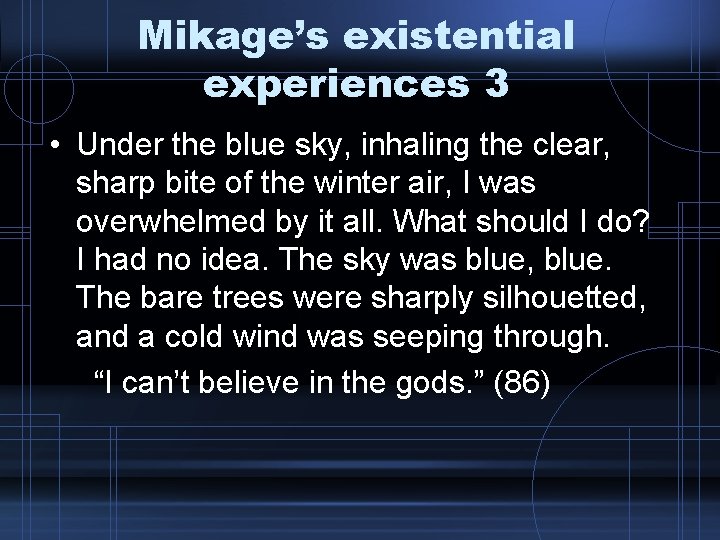 Mikage’s existential experiences 3 • Under the blue sky, inhaling the clear, sharp bite