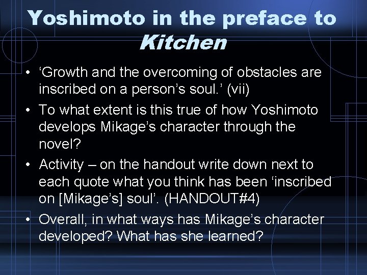 Yoshimoto in the preface to Kitchen • ‘Growth and the overcoming of obstacles are
