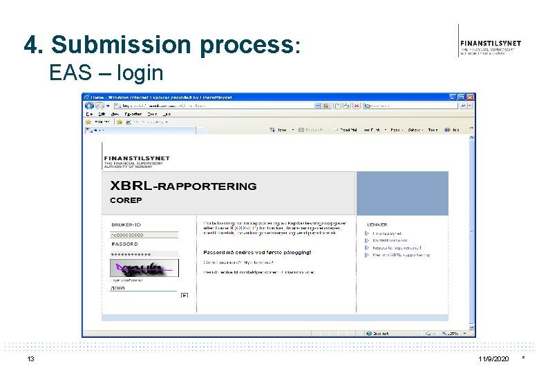 4. Submission process: EAS – login 13 11/9/2020 * 