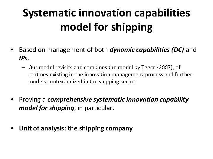 Systematic innovation capabilities model for shipping • Based on management of both dynamic capabilities