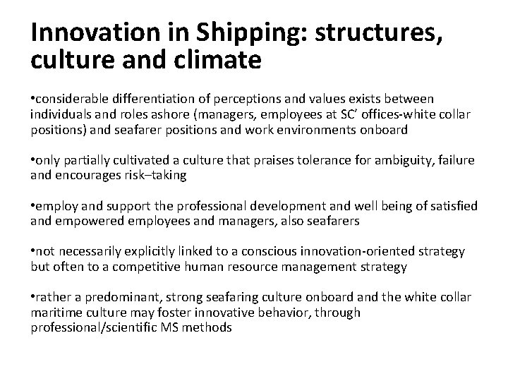 Innovation in Shipping: structures, culture and climate • considerable differentiation of perceptions and values