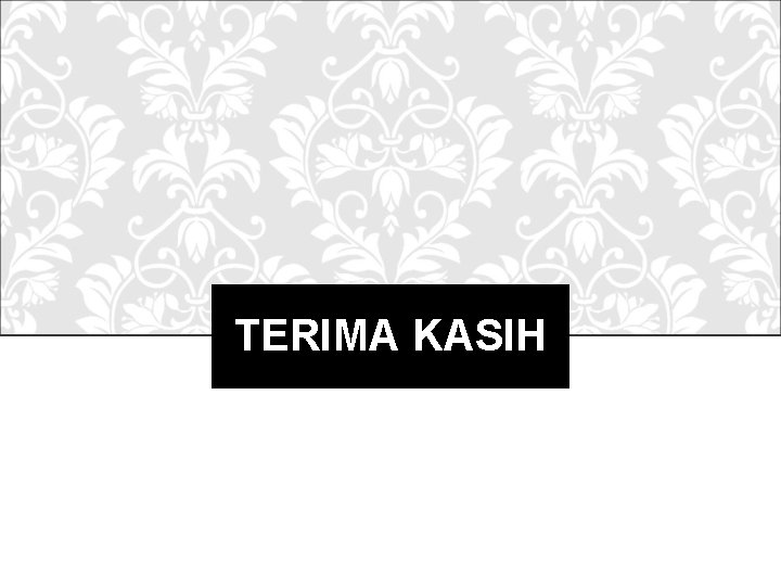 TERIMA KASIH 