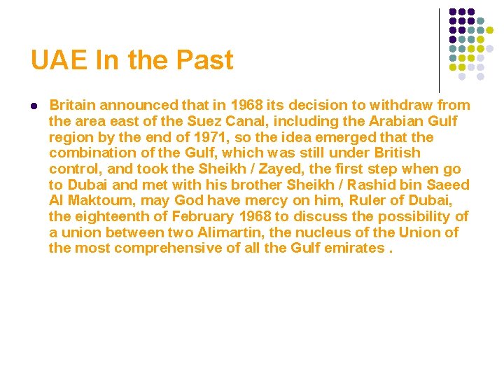 UAE In the Past l Britain announced that in 1968 its decision to withdraw