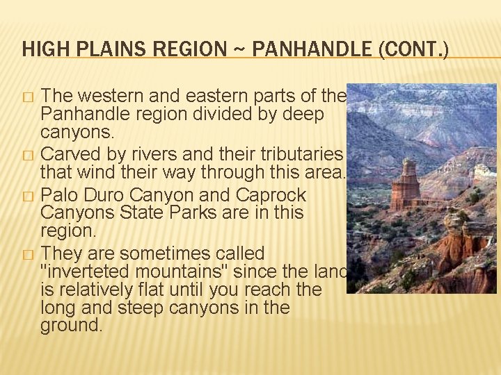 HIGH PLAINS REGION ~ PANHANDLE (CONT. ) The western and eastern parts of the