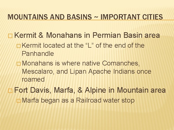 MOUNTAINS AND BASINS ~ IMPORTANT CITIES � Kermit & Monahans in Permian Basin area