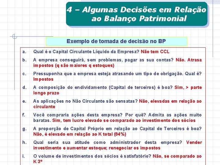 4 – Algumas Decisões em Relação ao Balanço Patrimonial Exemplo de tomada de decisão