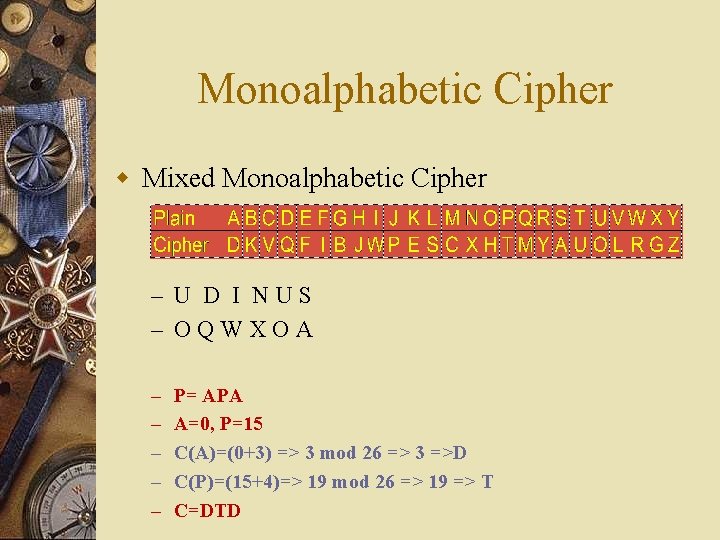 Monoalphabetic Cipher w Mixed Monoalphabetic Cipher – U D I N U S –