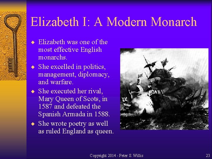 Elizabeth I: A Modern Monarch ¨ Elizabeth was one of the most effective English