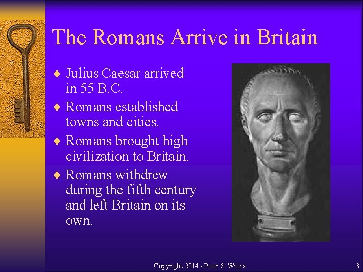 The Romans Arrive in Britain ¨ Julius Caesar arrived in 55 B. C. ¨