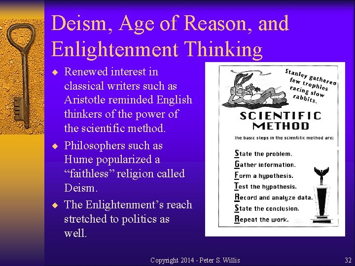 Deism, Age of Reason, and Enlightenment Thinking ¨ Renewed interest in classical writers such