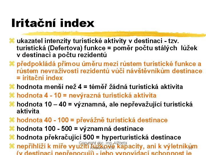 Iritační index z ukazatel intenzity turistické aktivity v destinaci - tzv. turistická (Defertova) funkce