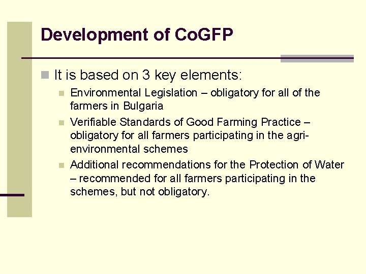 Development of Co. GFP n It is based on 3 key elements: n n