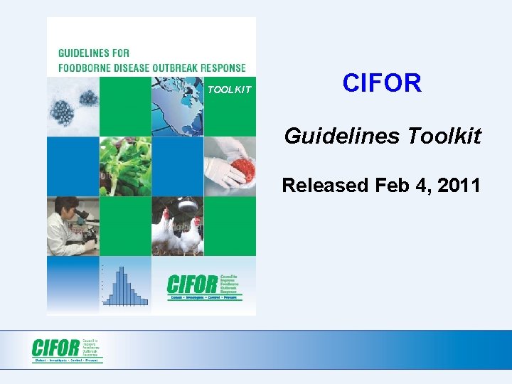 TOOLKIT CIFOR Guidelines Toolkit Released Feb 4, 2011 TOOLKIT CIFOR Guidelines Toolkit Released Feb 4, 2011