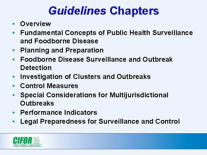 Guidelines Chapters • Overview • Fundamental Concepts of Public Health Surveillance and Foodborne Disease Guidelines Chapters • Overview • Fundamental Concepts of Public Health Surveillance and Foodborne Disease