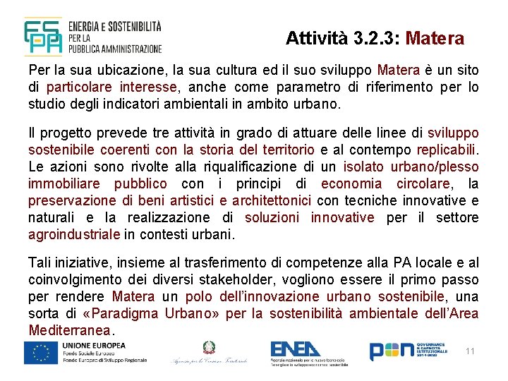 Attività 3. 2. 3: Matera Per la sua ubicazione, la sua cultura ed il