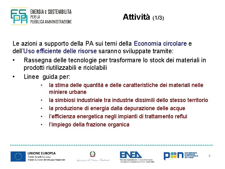 Attività (1/3) Le azioni a supporto della PA sui temi della Economia circolare e