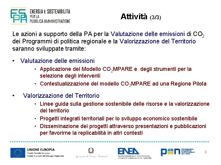 Attività (3/3) Le azioni a supporto della PA per la Valutazione delle emissioni di