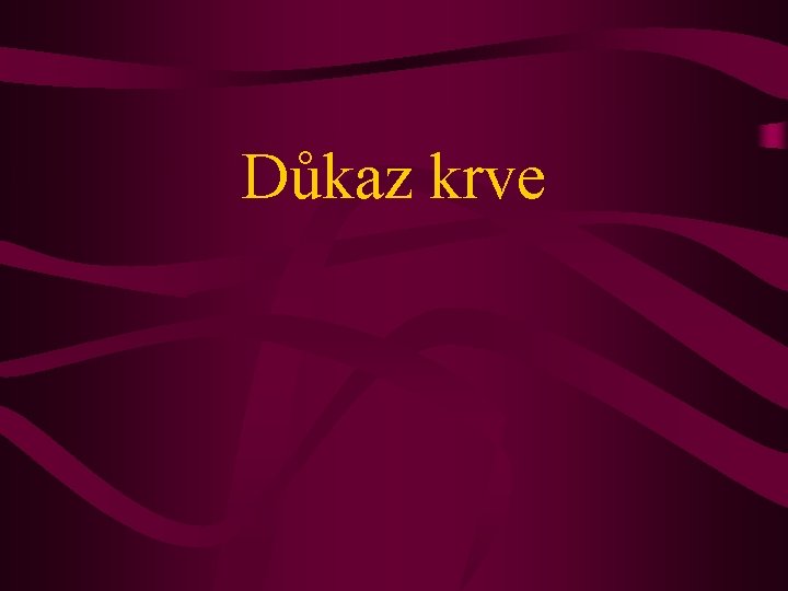 Důkaz krve 