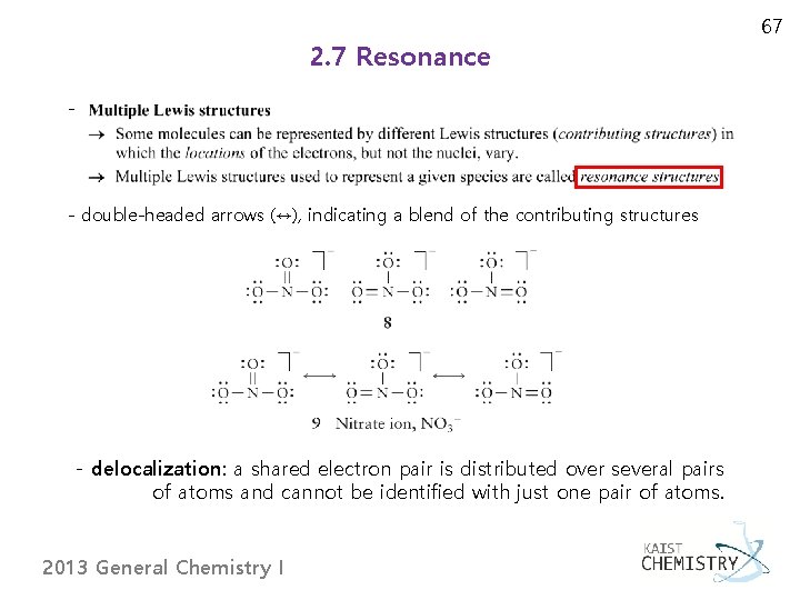 2. 7 Resonance - - double-headed arrows (↔), indicating a blend of the contributing