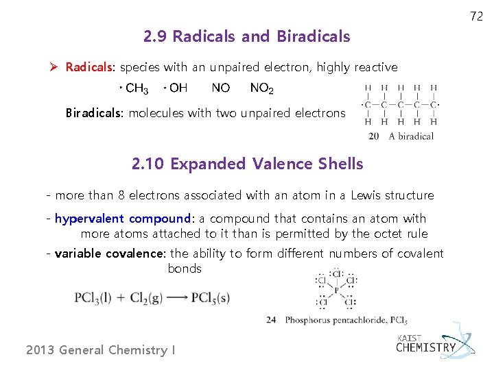 72 2. 9 Radicals and Biradicals Ø Radicals: species with an unpaired electron, highly