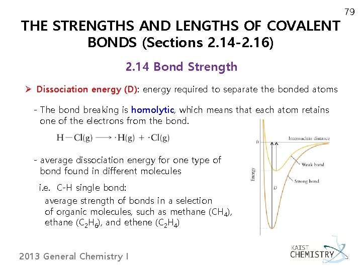 THE STRENGTHS AND LENGTHS OF COVALENT BONDS (Sections 2. 14 -2. 16) 2. 14