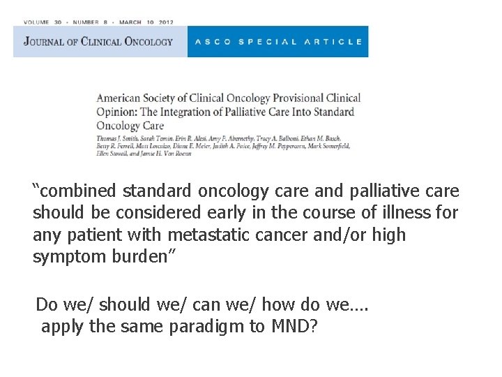 “combined standard oncology care and palliative care should be considered early in the course