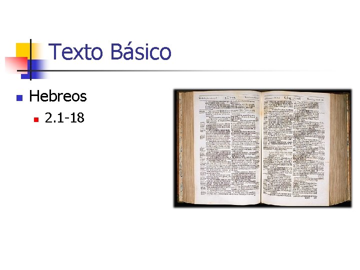 Texto Básico n Hebreos n 2. 1 -18 