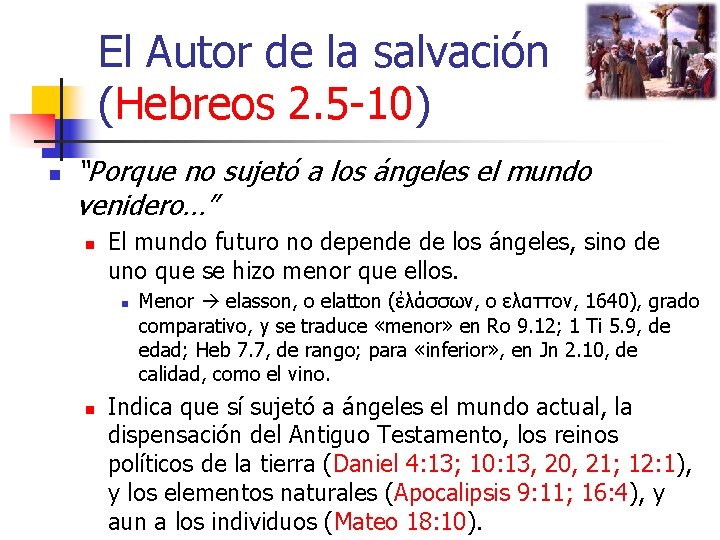 El Autor de la salvación (Hebreos 2. 5 -10) n “Porque no sujetó a