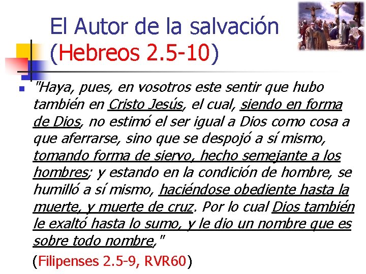 El Autor de la salvación (Hebreos 2. 5 -10) n "Haya, pues, en vosotros