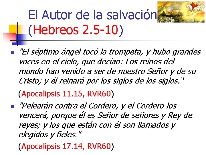 El Autor de la salvación (Hebreos 2. 5 -10) n "El séptimo ángel tocó