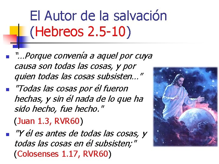 El Autor de la salvación (Hebreos 2. 5 -10) n n “…Porque convenía a