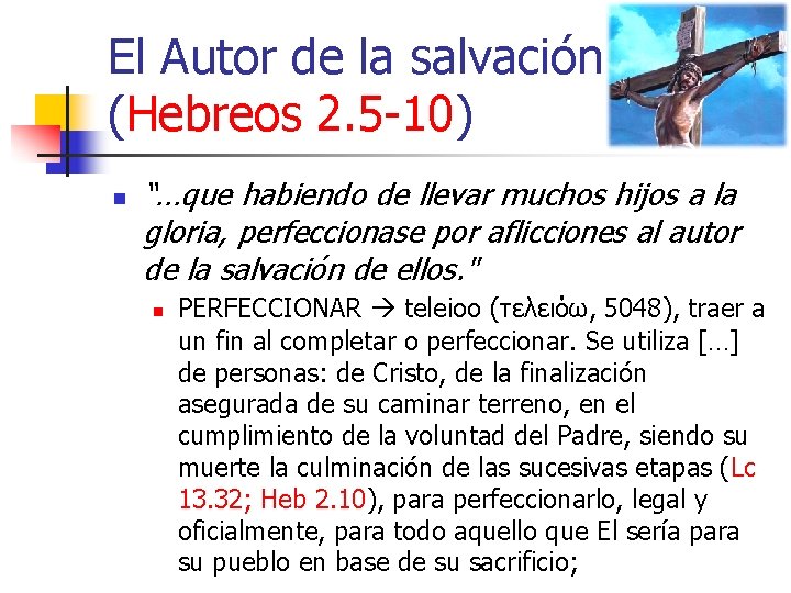 El Autor de la salvación (Hebreos 2. 5 -10) n “…que habiendo de llevar