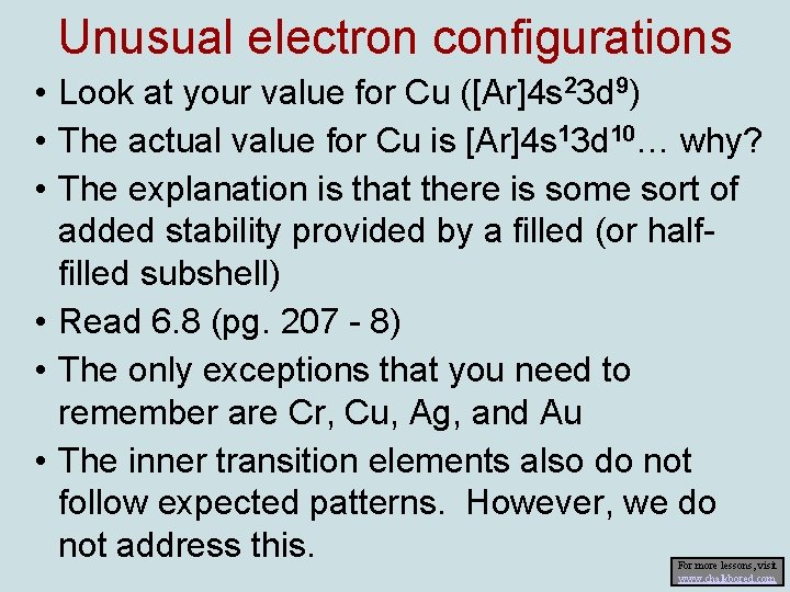 Unusual electron configurations • Look at your value for Cu ([Ar]4 s 23 d