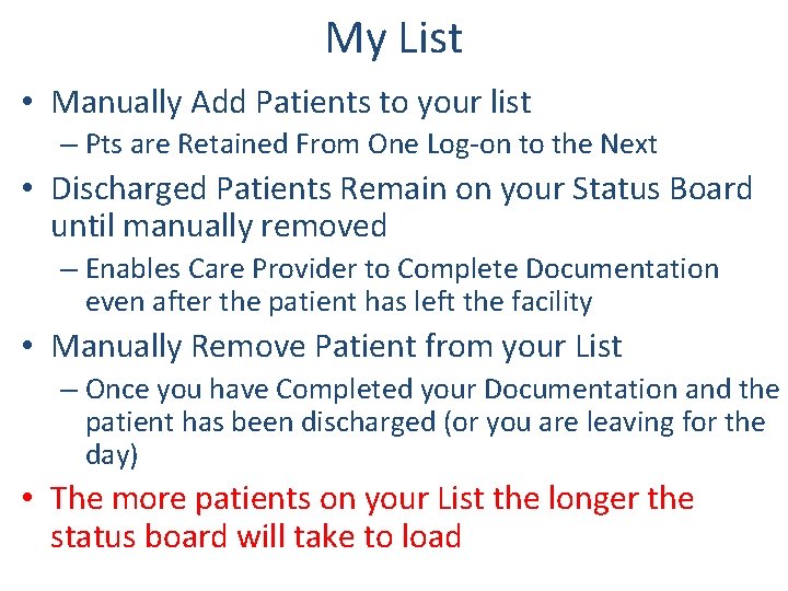 My List • Manually Add Patients to your list – Pts are Retained From