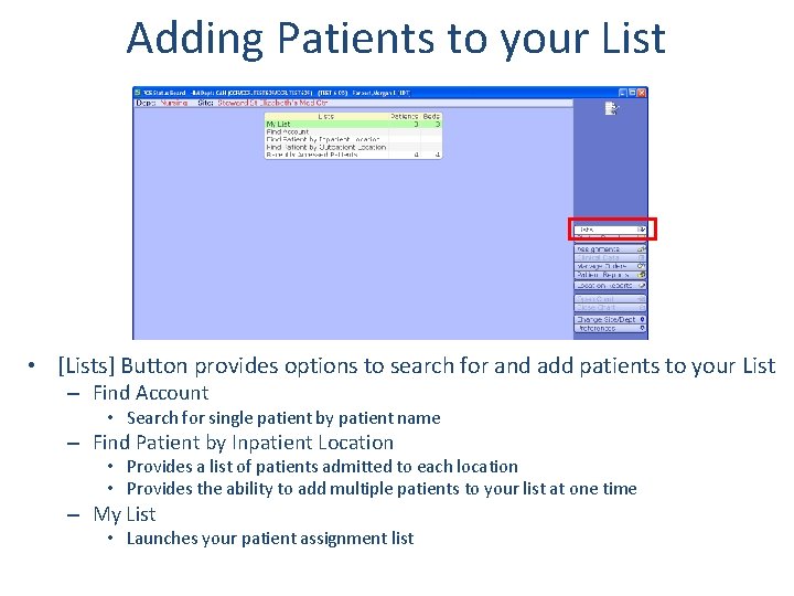 Adding Patients to your List • [Lists] Button provides options to search for and