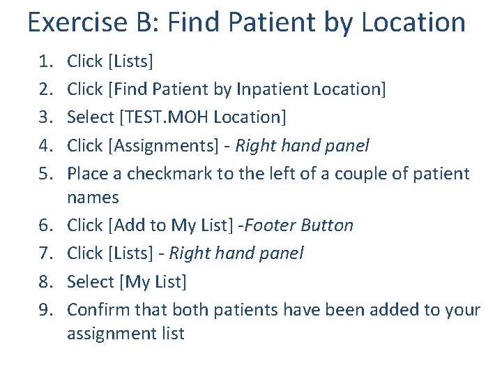 Exercise B: Find Patient by Location 1. 2. 3. 4. 5. 6. 7. 8.