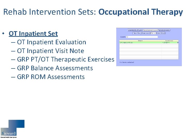 Rehab Intervention Sets: Occupational Therapy • OT Inpatient Set – OT Inpatient Evaluation –