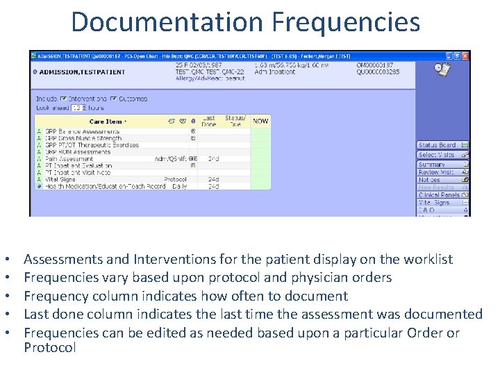 Documentation Frequencies • • • Assessments and Interventions for the patient display on the